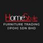 Home Style Furniture Trading (Ipoh) Sdn Bhd