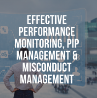 Effective Performance Monitoring, PIP Management & Misconduct Management
