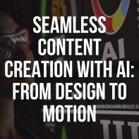 Seamless Content Creation with AI From Design to Motion