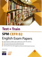 Test & Train SPM CEFR B2 English Exam Papers