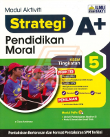 Strategi A+ Pendidikan Moral Tingkatan 5