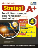 Strategi A+ Pendidikan Jasmani dan Pendidikan Kesihatan Tingkatan 4