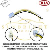 SKRESHCCKSOR093P - KIA SORENTO '09 XM / HYUNDAI ELANTRA '12 I30 / FORD RANGER '15 / SANTA FE '01 / STAREX HCC RESISTOR SOCKET ( 3 PIN ) DJ7031-6.3-21