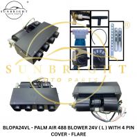 PALM AIR 488 BLOWER 24V ( L ) WITH 4 PIN COVER - FLARE