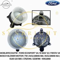 MOBLBFECO14TW - FORD ECOSPORT '14 / B-MAX '12 / FIESTA '14 BOSCH BLOWER MOTOR ( TW ) AV11-19846-BB / AV11-19846-BA / 0130 115 580 / 1752046 / 2228786 - KM11868