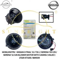 MOBLVNXTRV - NISSAN X-TRAIL '11 ( T31 ) / SERENA '05 C25 / SERENA '11 C26 BLOWER MOTOR WITH CASING ( VALEO ) 27225-ET10B / 884509