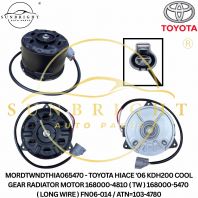 MORDTWNDTHIA065470 - TOYOTA HIACE '06 KDH200 COOL GEAR RADIATOR MOTOR 168000-4810 ( TW ) 168000-5470 ( LONG WIRE ) FN06-014 / ATN=103-4780