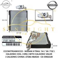CCCNXTR14WVCCO - NISSAN X-TRAIL '14 / '16 ( T32 ) CALSONIC COIL ( ORG ) WITH CALSONIC VALVE ( CALSONIC CHINA ) 27281-4BAOA - CS-0952139