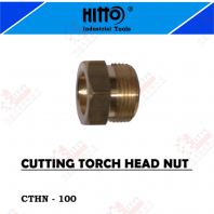 HITTO BRAND CUTTING TORCH HEAD NUT - CTHN100