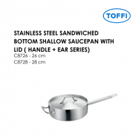 TOFFI C8700 STAINLESS STEEL SANDWICHED BOTTOM SHALLOW SAUCEPAN WITH LID ( HANDLE + EAR SERIES) C8726 C8728