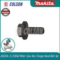 MAKITA 265324-3 LS1040 Miter Saw Hex Flange Head Bolt 1pc Suitable: LS1030N , LS1440 , DLM480 , LM001C