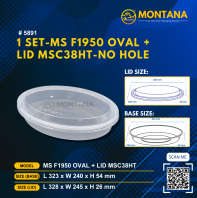 (5891) 1 SET-MSF1950 OVAL + LID MSC38HT-NO HOLE