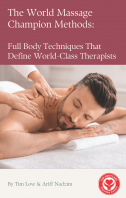 The World Massage Champion Methods: Full Body Techniques That Define World-Class Therapists