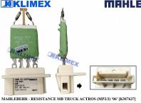 MAHLEBEHR - RESISTANCE MB TRUCK ACTROS (MP2/3) '06' [KM7637]