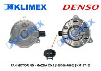 FAN MOTOR ND - MAZDA CX5 (168000-7060) [KM12716]