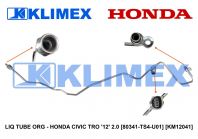 LIQ TUBE ORG - HONDA CIVIC TRO '12' 2.0 [80341-TS4-U01] [KM12041]