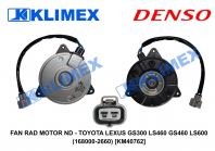 FAN RAD MOTOR ND - TOYOTA LEXUS GS300 LS460 GS460 LS600 (168000-2660) [KM40762]