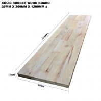 SOLID RUBBER WOOD BOARD 25MM X 300MM X 1200MM ��