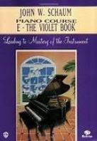 JOHN W. SCHAUM PIANO COURSE E- THE VIOLET BOOK
