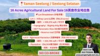 Taman Seelong / Seelong Selatan 16 Acres Agricultural Land For Sale ʿ��ʵ��16ӢĶũҵ�س��ۣ�ɽ���� + ������ֲ��