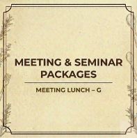 Meeting & Seminar Packages G   Meeting Lunch