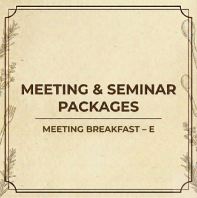Meeting & Seminar Packages E   Meeting Breakfast