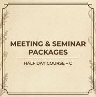 Meeting & Seminar Packages C   Half Day Course