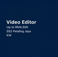 Video Editor | Up to RM4,500 | SS2 Petaling Jaya | KW Video Editor | Up to RM4,500 | SS2 Petaling Jaya | KW