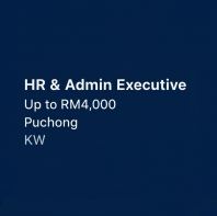 HR & Admin Executive | Up to RM4,000 | Puchong | KW HR & Admin Executive | Up to RM4,000 | Puchong | KW