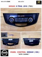 PANEL CONTROL_NISSAN OG_X-TRAIL 2016_T32_WITH CASING PANEL CONTROL_NISSAN OG_X-TRAIL 2016_T32_WITH CASING