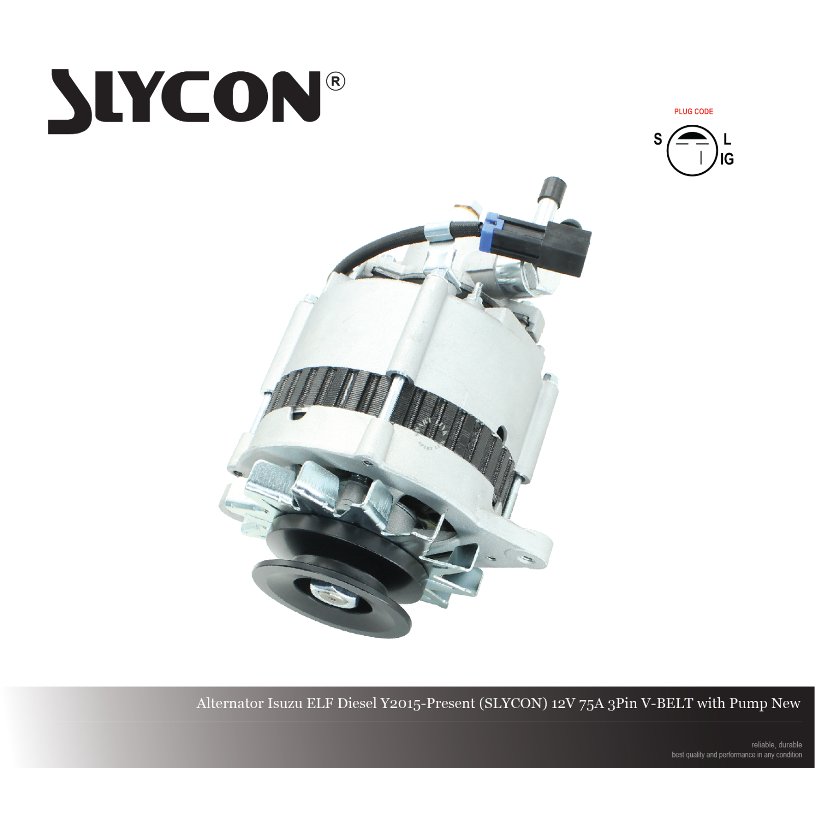 Alternator Isuzu ELF Diesel Y2015-Present (SLYCON) 12V 75A 3Pin V-BELT with Pump New