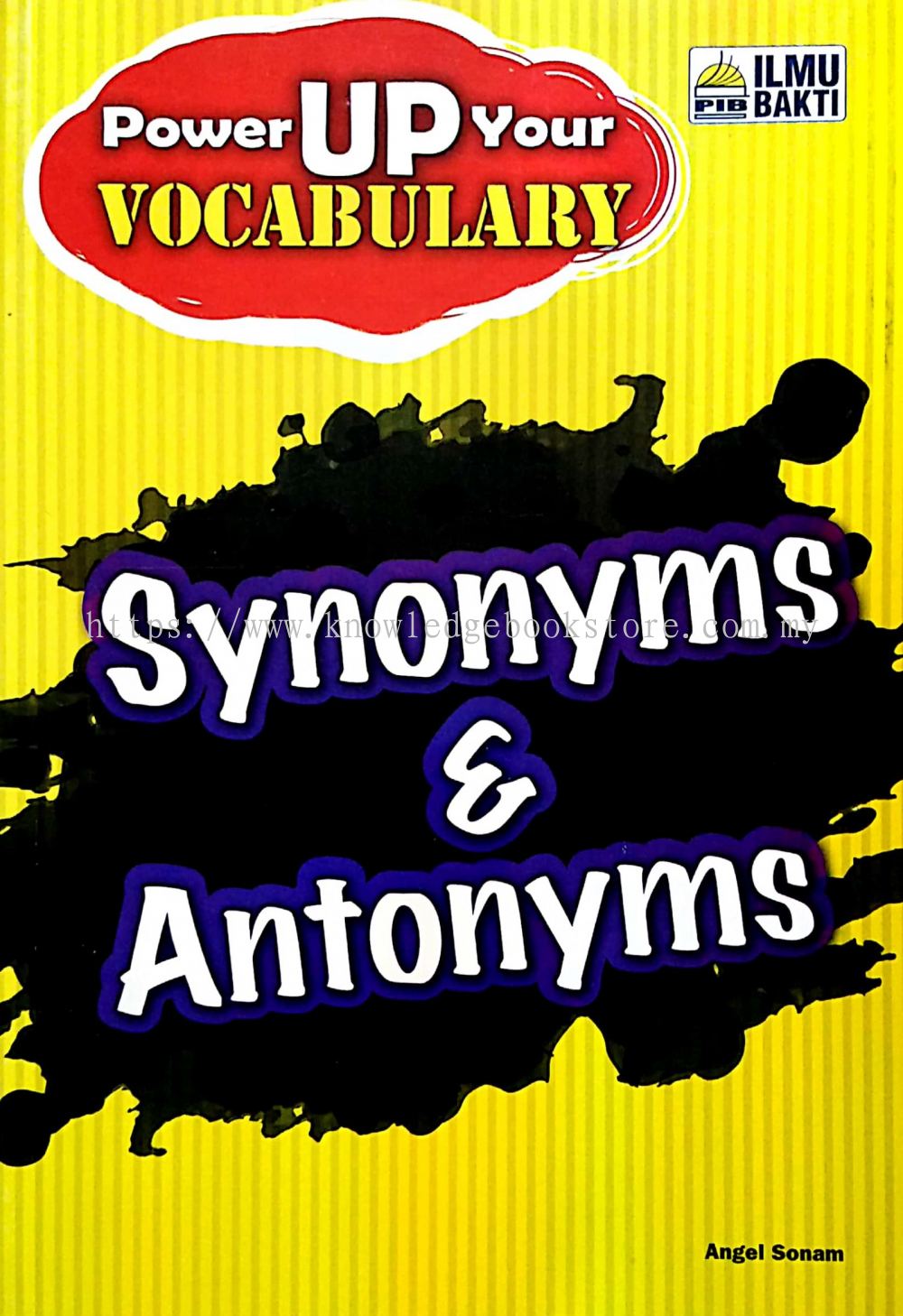 Sandakan Power Up Your Vocabulary Synonyms Antonyms General Reference Book Book From Knowledge Book Co Sdk Sdn Bhd